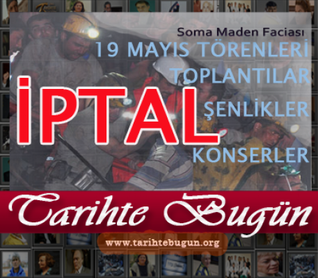 Etkinlik İptalleri Maden Faciası Milli Yas