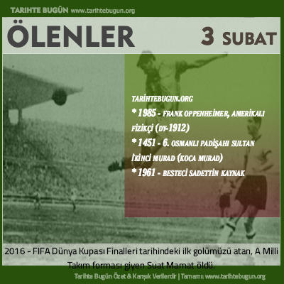 Bugün ölenler özet 03 Şubat