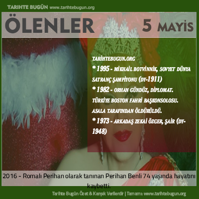 Bugün ölenler özet 05 Mayis