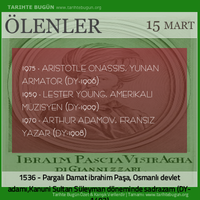 Bugün ölenler özet 15 Mart