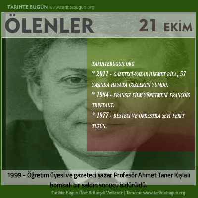 Bugün ölenler özet 21 Ekim