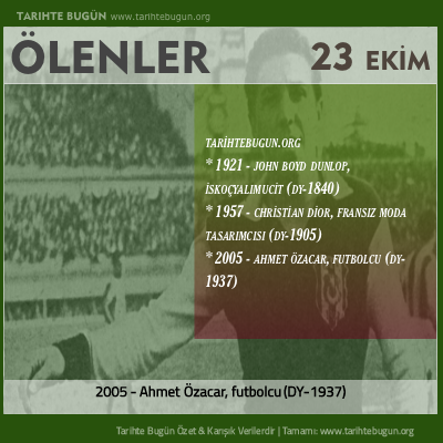 Bugün ölenler özet 23 Ekim