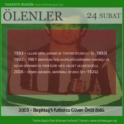Bugün ölenler özet 24 Şubat
