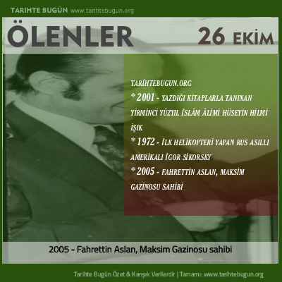 Bugün ölenler özet 26 Ekim