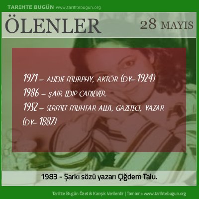 Bugün ölenler özet 28 Mayis
