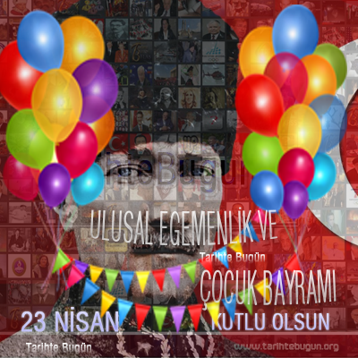 Ulusal Egemenlik ve Çocuk Bayramı Bu yıl bugün