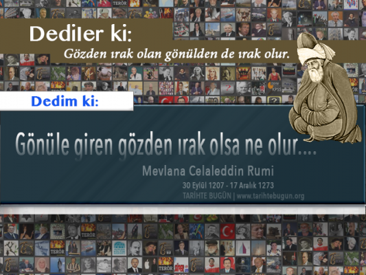 Günün Sözü Mevlana Celaleddin Rumi Gözden ırak olan