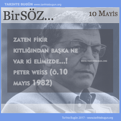 Günün Sözü Peter Weiss ne var ki elimizde