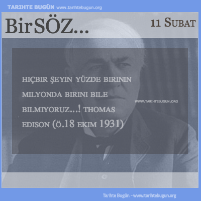Günün Sözü Thomas Edison bilmiyoruz