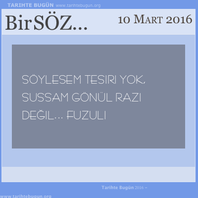 Günün Sözü Fuzuli gönül razı değil
