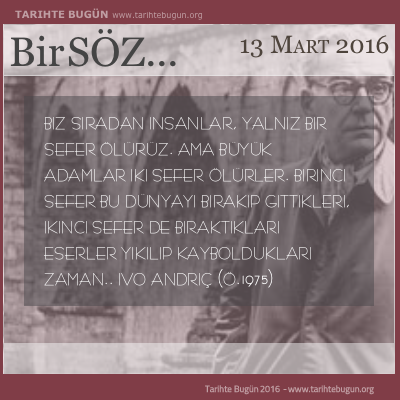 Günün Sözü ivo Andriç Biz sıradan insanlar