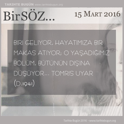 Günün Sözü Tomris Uyar Biri geliyor