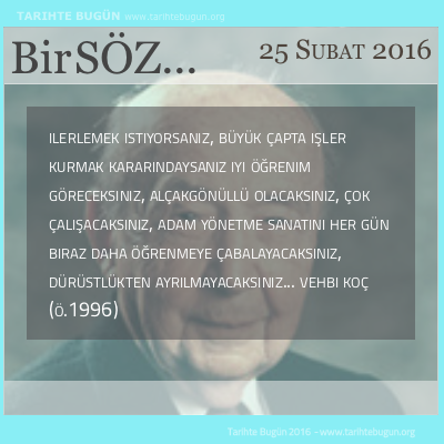 Günün Sözü Vehbi Koç ilerlemek istiyorsanız