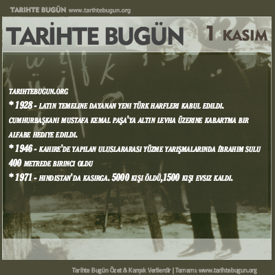 Tarihte Bugün olaylar özet 01 Kasim