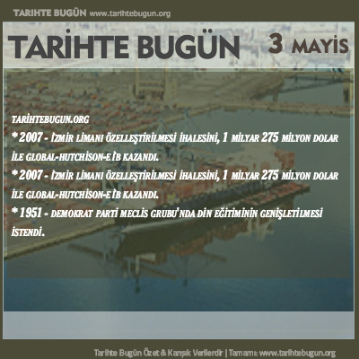 Tarihte Bugün olaylar özet 03 Mayis