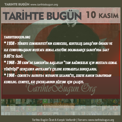 Tarihte Bugün olaylar özet 10 Kasim