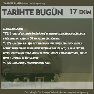 Tarihte Bugün olaylar özet 17 Ekim