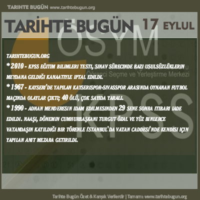 Tarihte Bugün olaylar özet 17 Eylül