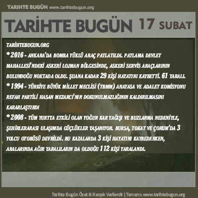 Tarihte Bugün olaylar özet 17 Şubat