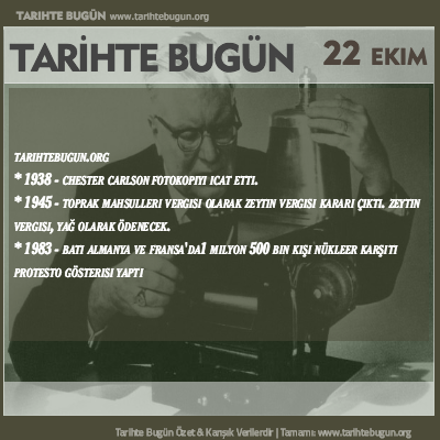 Tarihte Bugün olaylar özet 22 Ekim