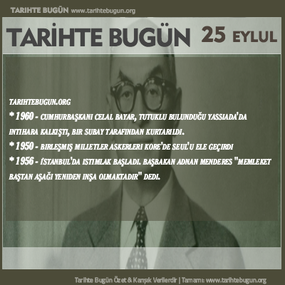 Tarihte Bugün olaylar özet 25 Eylül