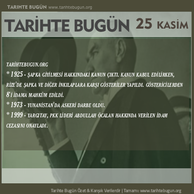 Tarihte Bugün olaylar özet 25 Kasim